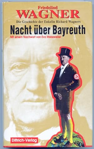 Bild des Verkäufers für Nacht über Bayreuth. Die Geschichte der Enkelin Richard Wagners. zum Verkauf von Versandantiquariat  Rainer Wölfel
