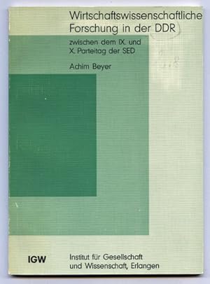 Bild des Verkufers fr Wirtschaftswissenschaftliche Forschung in der DDR zwischen dem IX. und X. Parteitag der SED. zum Verkauf von Versandantiquariat  Rainer Wlfel