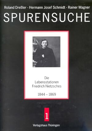 Image du vendeur pour Spurensuche. Die Lebensstationen Friedrich Nietzsches 1844 - 1869. mis en vente par Versandantiquariat  Rainer Wlfel