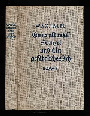 Bild des Verkufers fr Generalkonsul Stenzel und sein gefhrliches Ich. Roman. zum Verkauf von Versandantiquariat  Rainer Wlfel