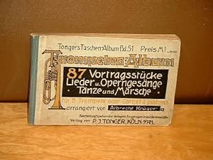 Trompeten-Album: 87 Vortragsstücke, Lieder und Operngesänge, Tänze und Märsche für B-Trompete ode...