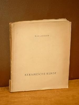 Seller image for Keramische Kunst. Mit 75 Vierfarbbildern und 77 einfarbigen Wiedergaben. for sale by Antiquariat Friederichsen