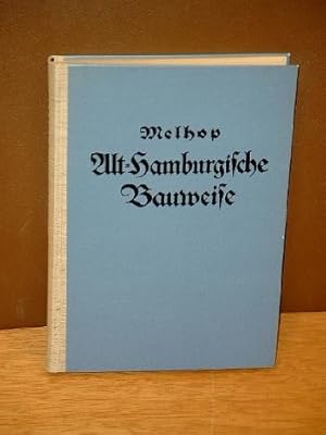 Bild des Verkufers fr Alt-Hamburgische Bauweise : Kurze geschichtliche Entwicklung der Baustile in Hamburg, dargestellt am Profanbau bis zum Wiedererstehen der Stadt nach dem groen Brande von 1842 nebst ortskundlichen und. lebensgeschichtlichen Angaben. ( Reprint ) zum Verkauf von Antiquariat Friederichsen