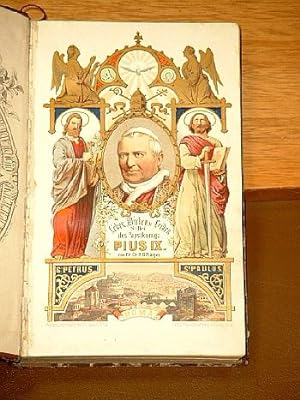 Leben, Wirken und Leiden Sr. Heiligkeit des Papst-Königs Pius IX. von seinen frühesten Jugendjahr...