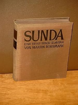Sunda : Eine Reise durch Sumatra. Die Illustrationen nach Aquarellen und Bleistiftzeichnungen von...