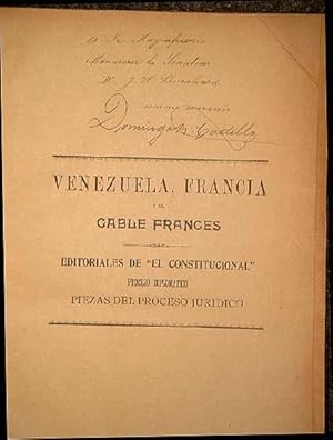 Venezuela, Francia y el Cable Frances. Editoriales de " El Constitucional " proceso diplomatico P...