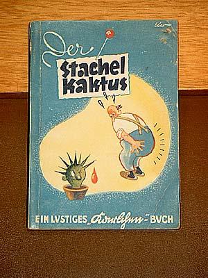 Seller image for Der Stachelkaktus. Ein kunterbuntes Karlchen-Buch. for sale by Antiquariat Friederichsen