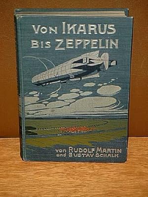 Imagen del vendedor de Von Ikarus bis Zeppelin. Ein Luftschifferbuch fr die Jugend. a la venta por Antiquariat Friederichsen