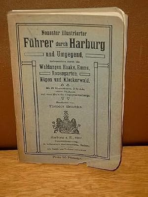 Bild des Verkufers fr Neuester illustrierter Fhrer durch Harburg und Umgebung, insbesondere durch die Waldungen Haake, Emme, Rosengarten, Hpen und Kleckerwald. Mit 42 Illustrationen, 2 Krokis (?), einem Stadtplan und einer Karte der Umgebung Harburgs. zum Verkauf von Antiquariat Friederichsen