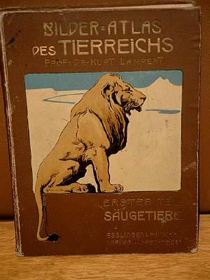 Imagen del vendedor de Bilder-Atlas des Tierreichs. Erster Teil : Sugetiere. a la venta por Antiquariat Friederichsen