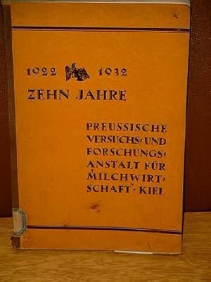 Bild des Verkufers fr Zehn Jahre Preuische Versuchs- und Forschungsanstalt fr Milchwirtschaft Kiel, 1922-1932. zum Verkauf von Antiquariat Friederichsen