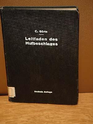 Bild des Verkufers fr Leitfaden des Hufbeschlages. Sechste vermehrte und verbesserte Auflage. zum Verkauf von Antiquariat Friederichsen