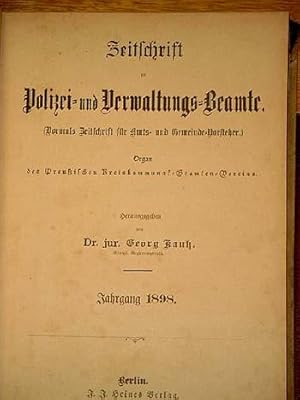 Seller image for Zeitschrift fr Polizei- und Verwaltungs-Beamte ( vormals Zeitschrift fr Amts- und Gemeinde-Vorsteher ), Jahrgang 1898. for sale by Antiquariat Friederichsen