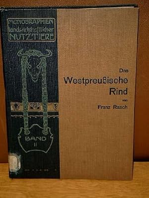 Das Westpreußische Rind. ( = Monographien landwirtschaftlicher Nutztiere, Band II )