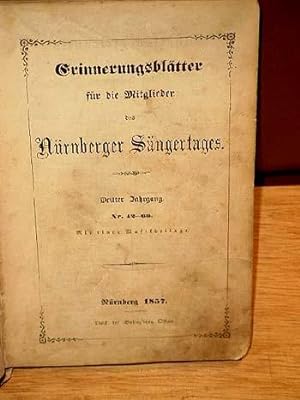 Erinnerungsblätter für die Mitglieder des Nürnberger Sängerfestes. Dritter Jahrgang ( unvollständ...