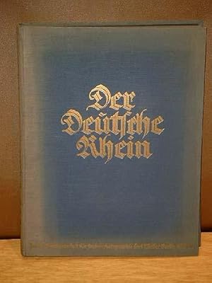 Bild des Verkufers fr Der Deutsche Rhein. Eine Festgabe zur Befreiung der Rheinlande. Mit Untersttzung des Rheinischen Vereins fr Denkmalpflege und Heimatschutz herausgegeben. zum Verkauf von Antiquariat Friederichsen