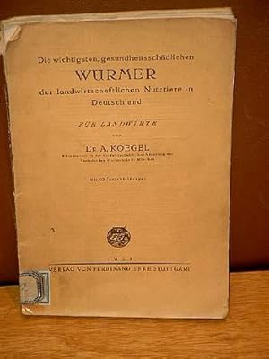 Die wichtigsten, gesundheitsschädlichen Würmer der landwirtschaftlichen Nutztiere in Deutschland....