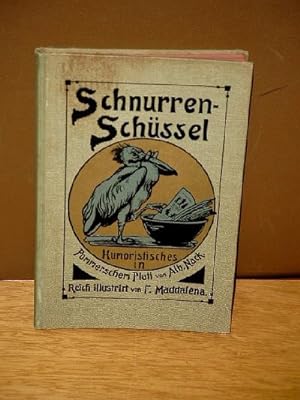 Seller image for Schnurrenschssel. Humoristisches in Pommerschem Platt. Reich illustriert von F. Maddalena for sale by Antiquariat Friederichsen