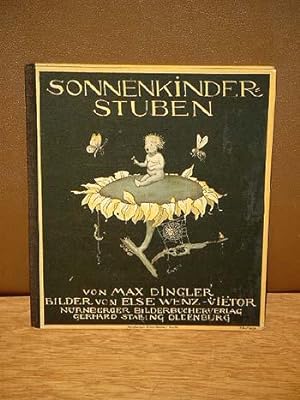 Imagen del vendedor de Sonnenkinderstuben. Von Max Dingler. Bilder von Else Wenz-Vietor. a la venta por Antiquariat Friederichsen