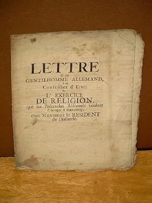 Bild des Verkufers fr Lettre d`un gentilhomme allemand a un conseiller d`Etat: sur l`exercise de Religion, que les Pretendus Reformes veulent f`arroger a Hambourg, ches Monsieur le Resident de Hollande. zum Verkauf von Antiquariat Friederichsen