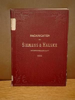 Nachrichten von Siemens & Halske Aktiengesellschaft 1902. VI. Jahrgang 1902.