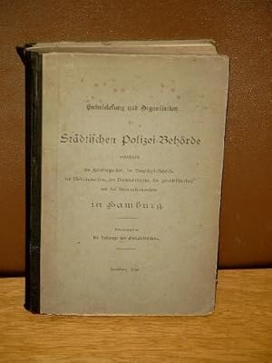 Bild des Verkufers fr Entwickelung und Organisation der Stdtischen Polizei-Behrde in Hamburg einschlielich der Fabrikinspektion, der Baupolizei,des Medizinalwesens, des Veterinrwesens, des Feuerlschwesens und des Auswandererwesens in Hamburg. zum Verkauf von Antiquariat Friederichsen