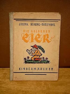 Die goldenen Eier. Kindermärchen. Mit Scherenschnitten von Holde Overmann.