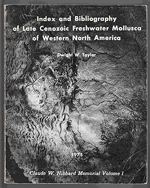 Seller image for Index and Biblopgraphy of Late Cenezoic Freshwater Mollusca of Western North America for sale by Riverwash Books (IOBA)