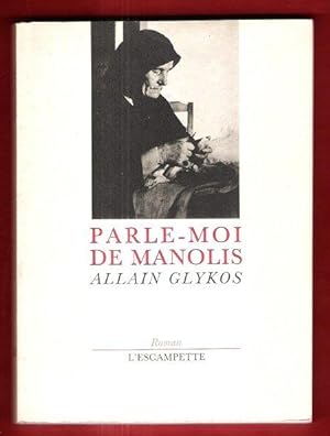 Seller image for Parle-moi De Manolis for sale by Au vert paradis du livre