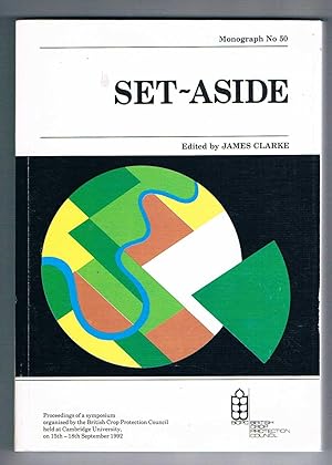 Set-Aside. BCPC Monograph No 50. Proceedings of a symposium organised by the British Crop Protect...