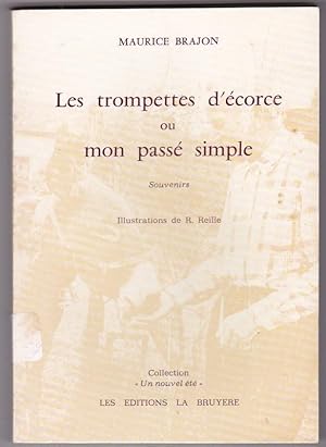Bild des Verkufers fr Les trompettes d'corce ou mon pass simple - souvenirs zum Verkauf von L'ENCRIVORE (SLAM-ILAB)