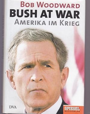Imagen del vendedor de Bush at War. Amerika im Krieg. a la venta por Ant. Abrechnungs- und Forstservice ISHGW