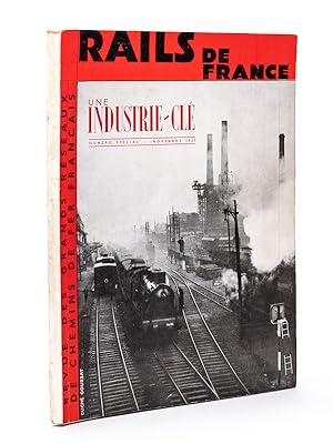 Seller image for Rails de France. Revue des grands rseaux des chemins de fer franais. Numro spcial. Novembre 1937 : Une industrie cl for sale by Librairie du Cardinal