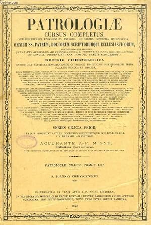 Bild des Verkufers fr PATROLOGIAE CURSUS COMPLETUS, SERIES GRAECA PRIOR, PATROLOGIAE GRAECAE TOMUS LXI, S. P. N. JOANNIS CHRYSOSTOMI, OPERA OMNIA QUAE EXSTANT, TOMUS DECIMUS zum Verkauf von Le-Livre