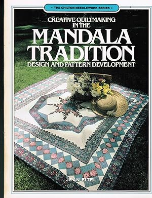 Bild des Verkufers fr Creative Quiltmaking in the Mandala Tradition: Design and Pattern Development zum Verkauf von Autumn Leaves