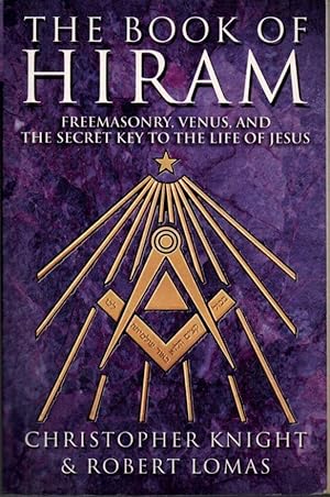 Seller image for The Book of Hiram: Freemasonry, Venus, and the Secret Key to the Life of Jesus for sale by Clausen Books, RMABA