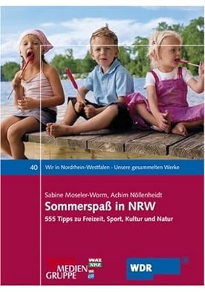 Seller image for Sommerspa in NRW: 555 Tipps zu Freizeit, Sport, Kultur und Natur for sale by Eichhorn GmbH