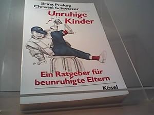 Seller image for Unruhige Kinder. Ein Ratgeber fr beunruhigte Eltern for sale by Eichhorn GmbH