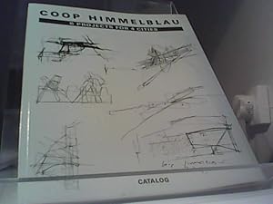 Coop Himmelblau, 6 projects for 4 cities. [Coop Himmelblau, Vienna, Los Angeles. ; H. Swiczinsky....