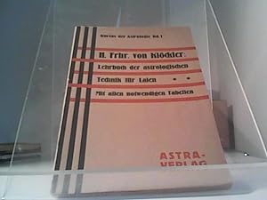 Bild des Verkufers fr Lehrbuch der astrologischen Technik fr Laien Mit allen notwendigen Tabellen zum Verkauf von Eichhorn GmbH