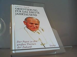 Seller image for Orientierung fr das dritte Jahrtausend. Der Papst zu den groen Themen der Zukunft for sale by Eichhorn GmbH