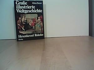 Große illustrierte Weltgeschichte Hexenkessel Rokoko 1700 - 1789 nach Chr.