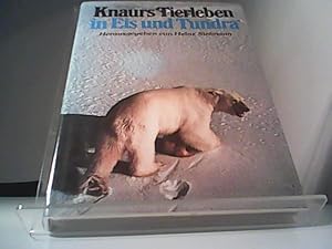 Bild des Verkufers fr Knaurs Tierleben in Eis und Tundra Herausgegeben von Heinz Sielmann zum Verkauf von Eichhorn GmbH