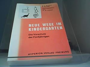 Bild des Verkufers fr Neue Wege im Kindergarten Die Vorschule der Fnfjhrigen zum Verkauf von Eichhorn GmbH