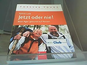 Bild des Verkäufers für Jetzt oder nie Best Ager gesund auf Reisen zum Verkauf von Eichhorn GmbH