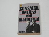 Image du vendeur pour Der Arzt von Stalingrad. Roman. mis en vente par Eichhorn GmbH