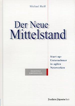 Bild des Verkufers fr Der Neue Mittelstand Start up-Unternehm er in agilen Netzwerken zum Verkauf von Eichhorn GmbH