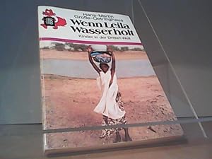 Bild des Verkufers fr Wenn Leila Wasser holt : Kinder in der Dritten Welt zum Verkauf von Eichhorn GmbH