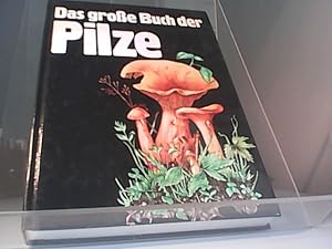 Bild des Verkufers fr Das grosse Buch der Pilze zum Verkauf von Eichhorn GmbH