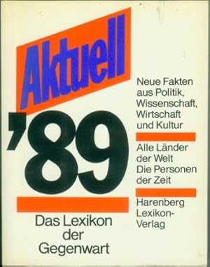Bild des Verkufers fr Aktuell '89 Das Lexikon der Gegenwart zum Verkauf von Eichhorn GmbH